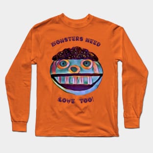 Version 2: Monsters need love too Long Sleeve T-Shirt
